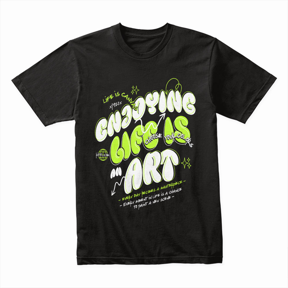 Enjoying Life as an Art Shirt