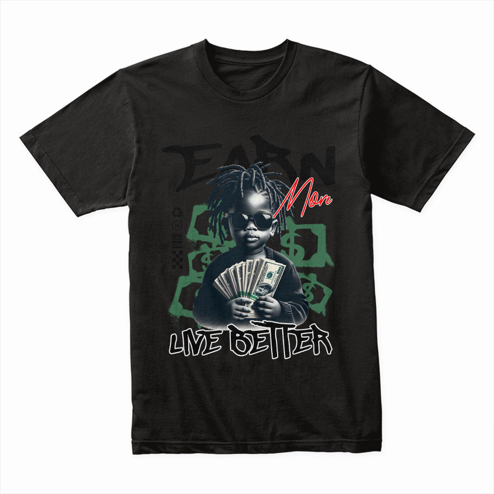 Earn More Shirt
