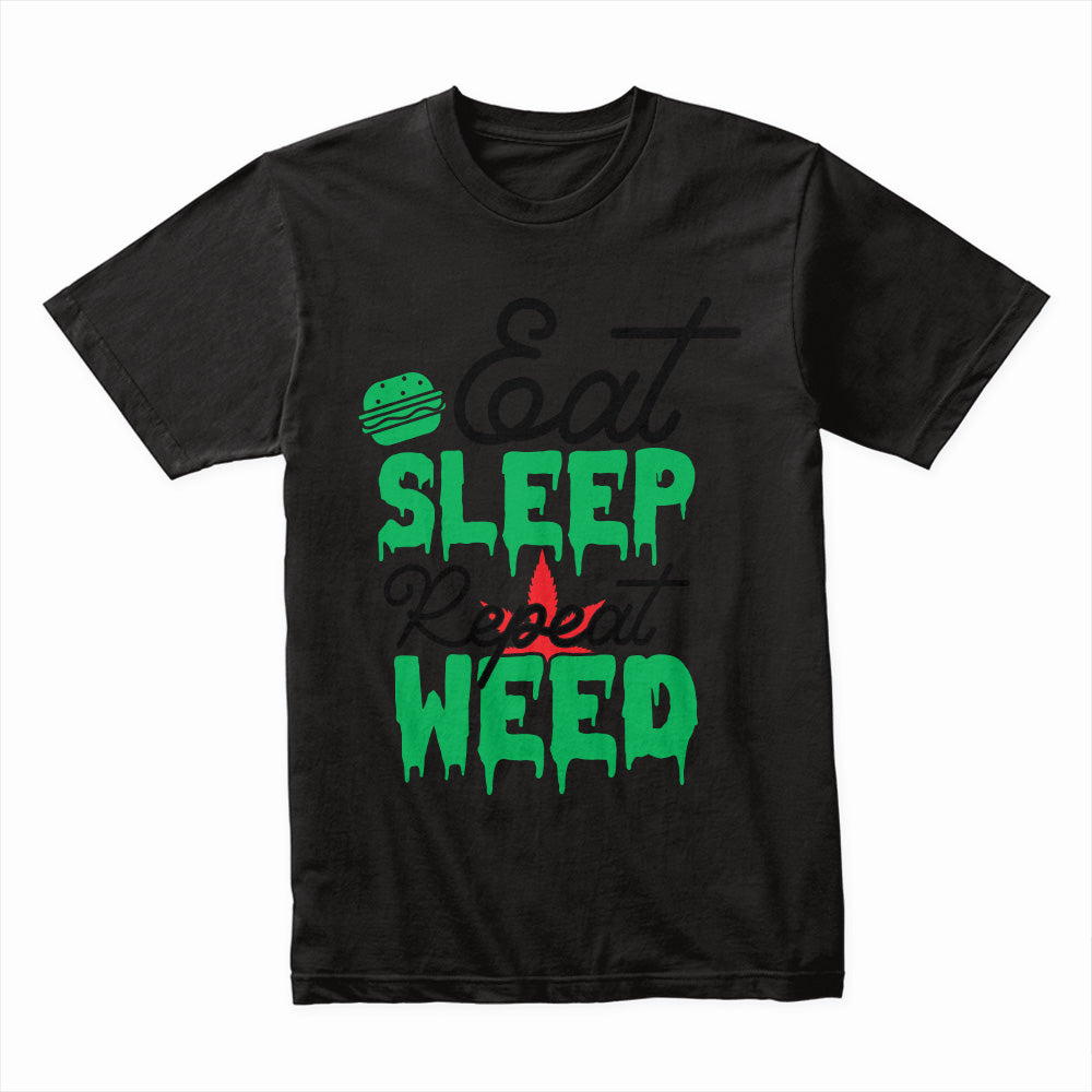 Eat Sleep Weed Shirt