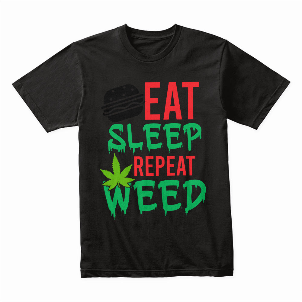 Eat Sleep Repeat Weed Shirt
