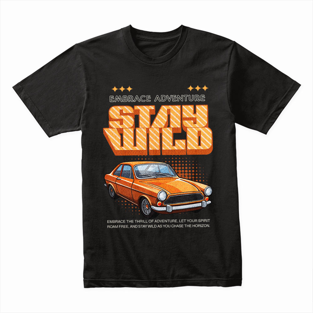 Stay Wild - Embrace Adventure Vintage Car Tee