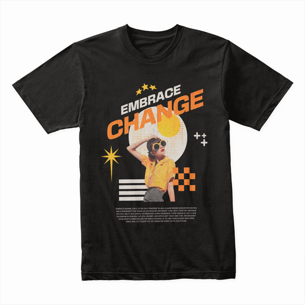 Embrace Change Shirt