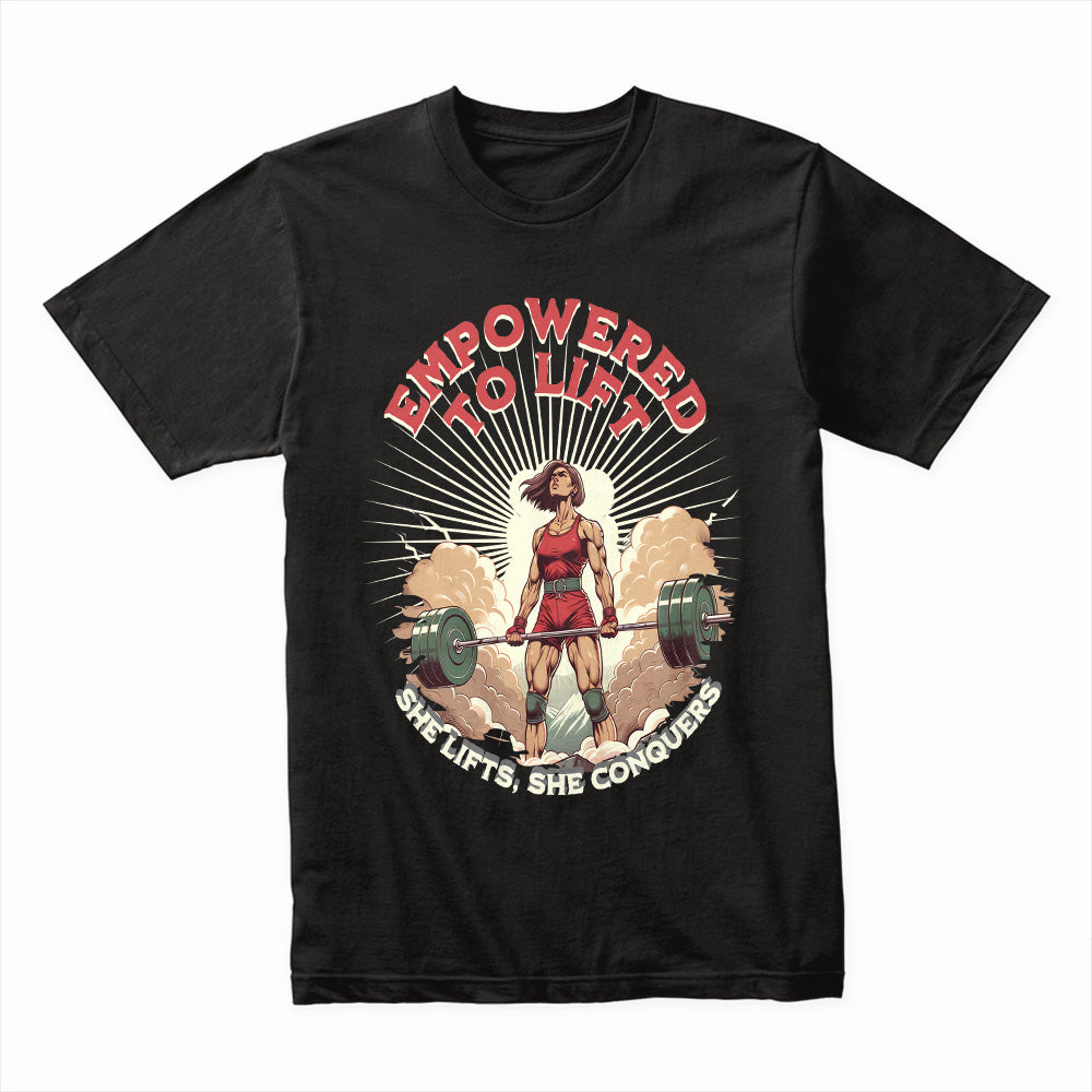 Empowered To Lift Shirt