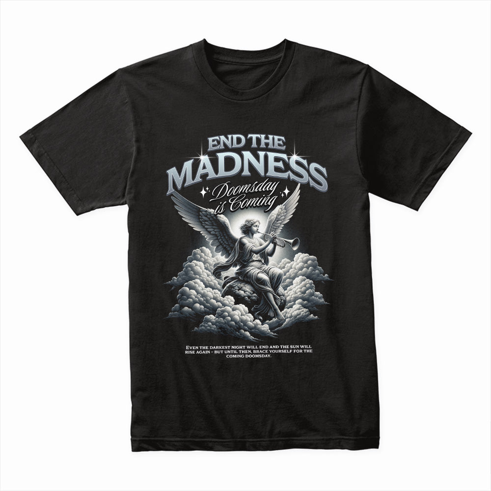 End Madness Shirt