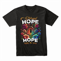 Eternal Hope Shirt