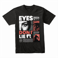 Eyes Don't Lie Shirt
