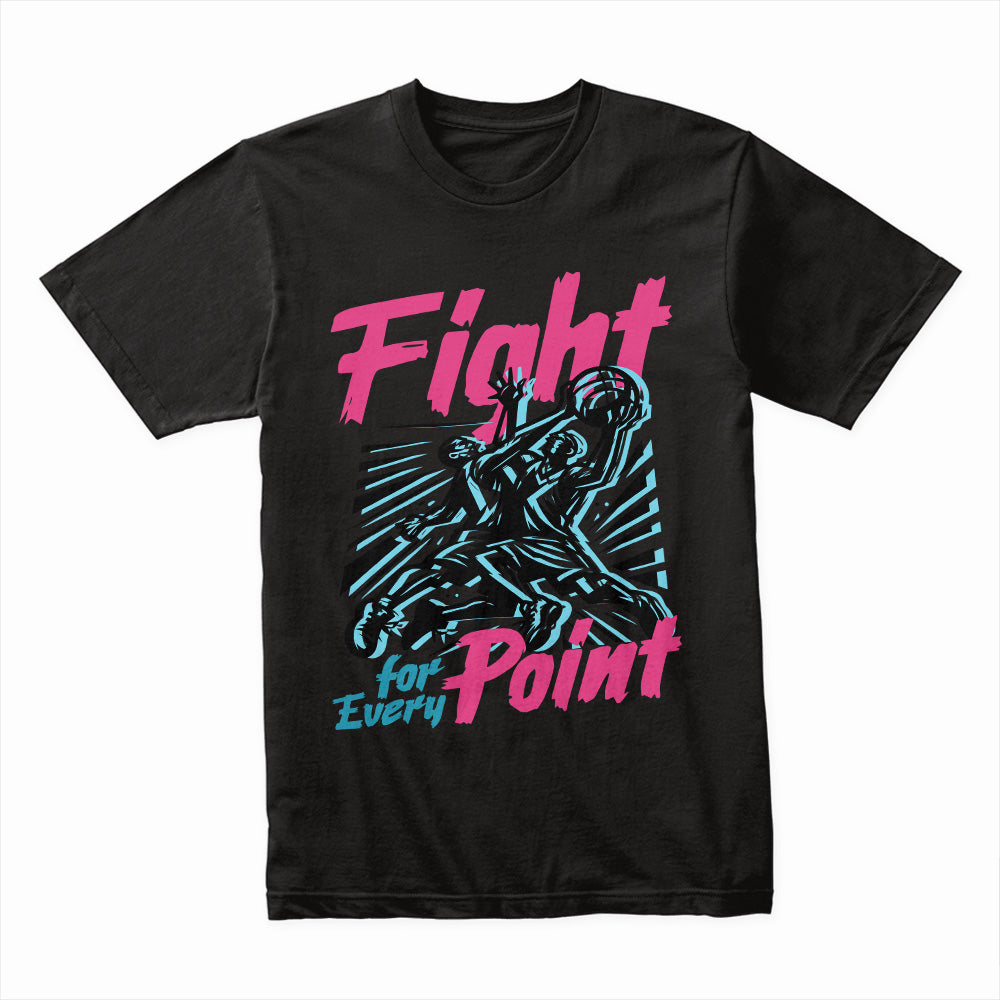 Fight for Every Point Shirt