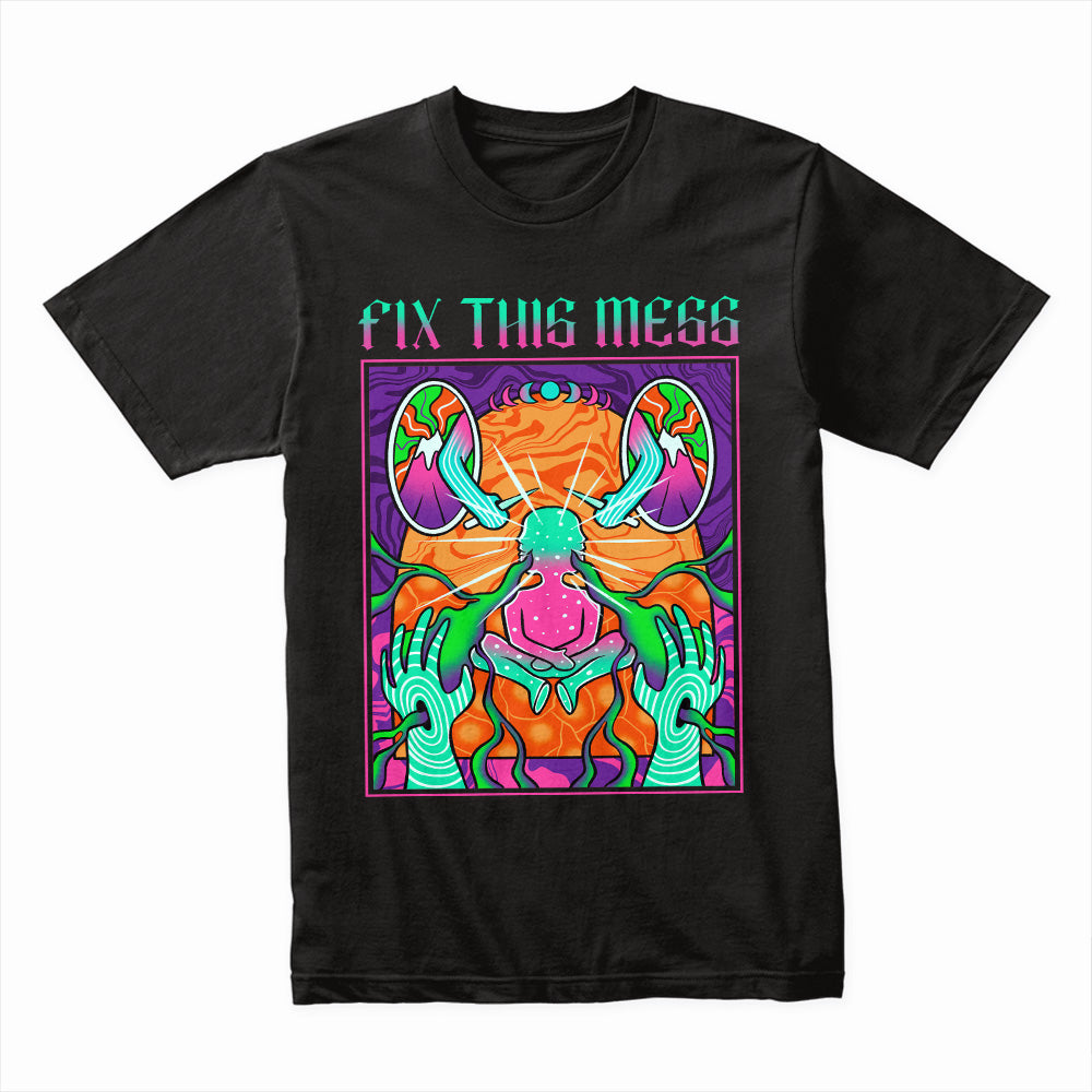 Fix This Mess Shirt