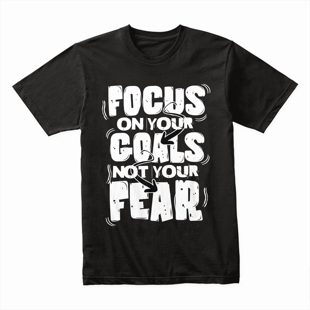 Focus on Your Goals Shirt