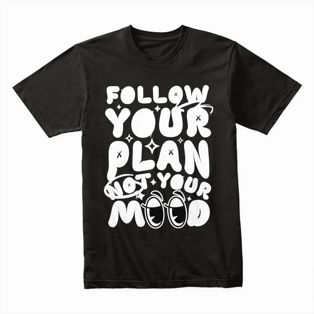 Follow Your Plan Shirt