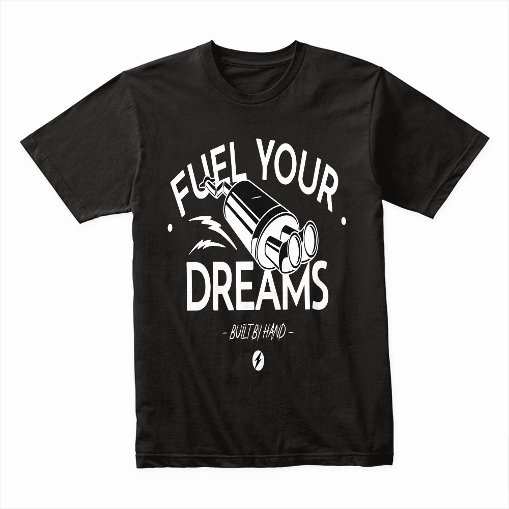 Fuel Your Dreams: Built By Hand Exhaust Power T-Shirt