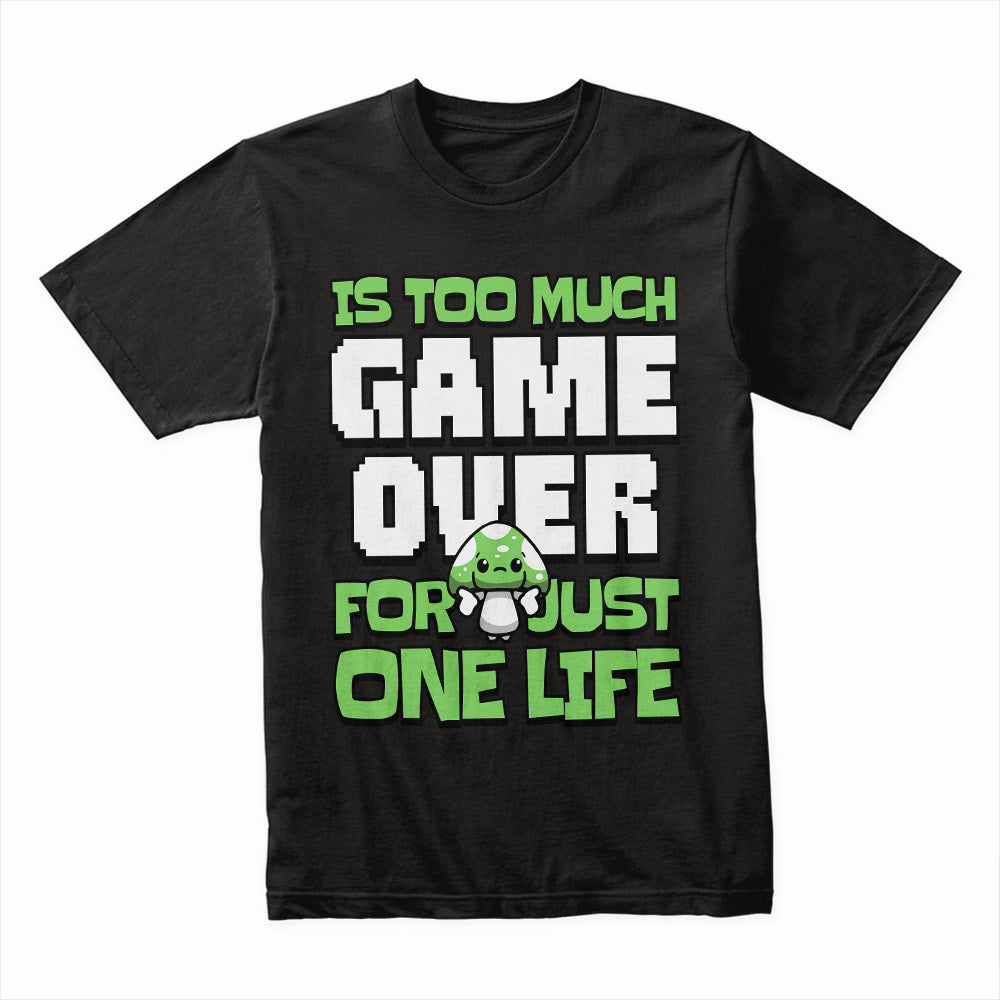 Extra Lives Needed – Game Over T-Shirt