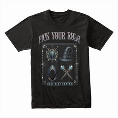 Pick Your Role T-Shirt – RPG Class Selection for Role-Playing Gamers