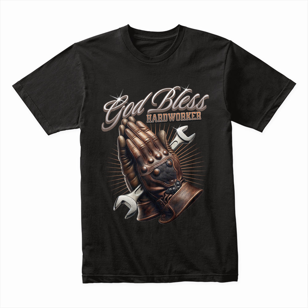 God Bless Hardworker Shirt