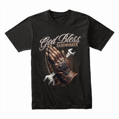 God Bless Hardworker Shirt