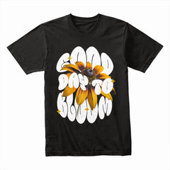 Good Day to Bloom Shirt