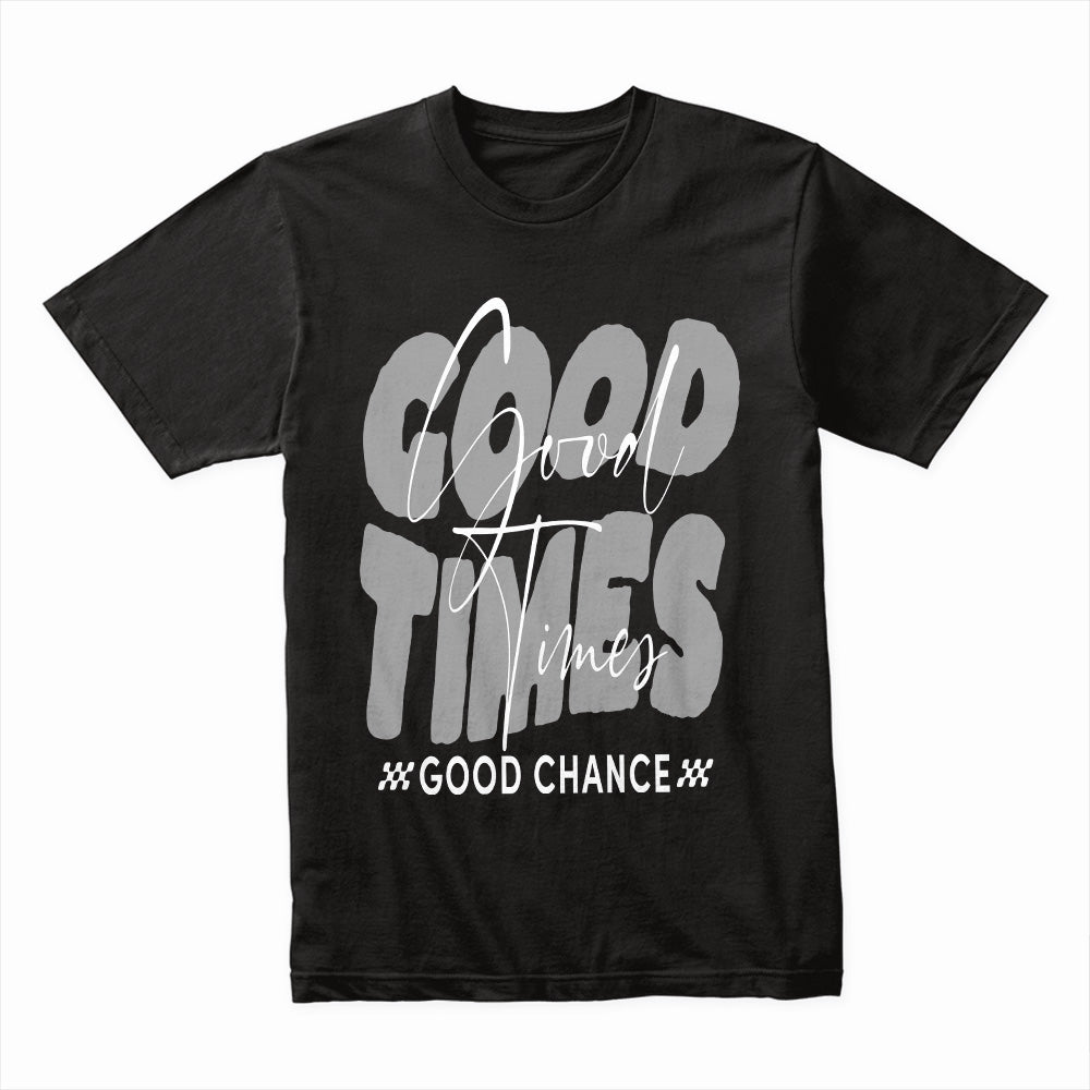 Good Times Shirt