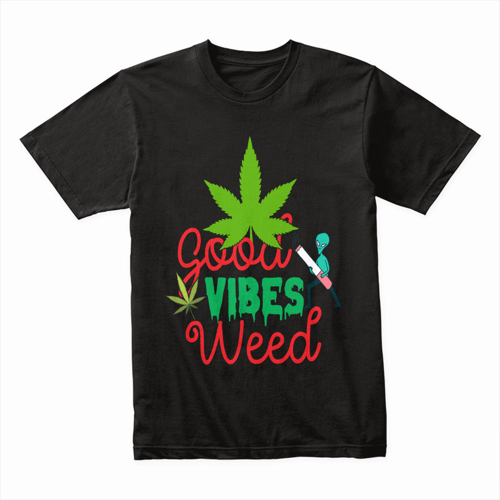 Good Vibes Weed Shirt