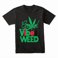 Good Vibes Weed Shirt
