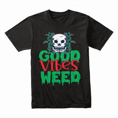 Good Vibes Weed Shirt