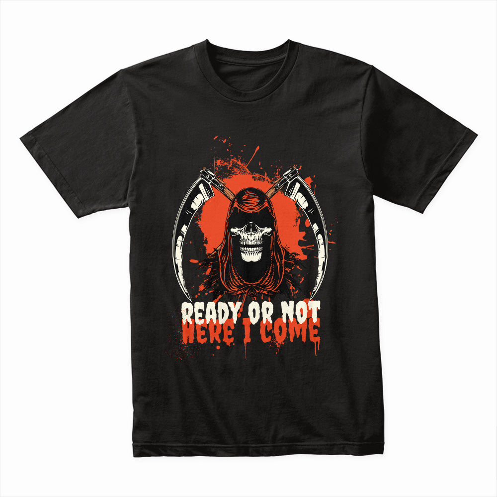 Ready Or Not Shirt