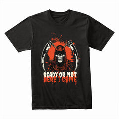 Ready Or Not Shirt