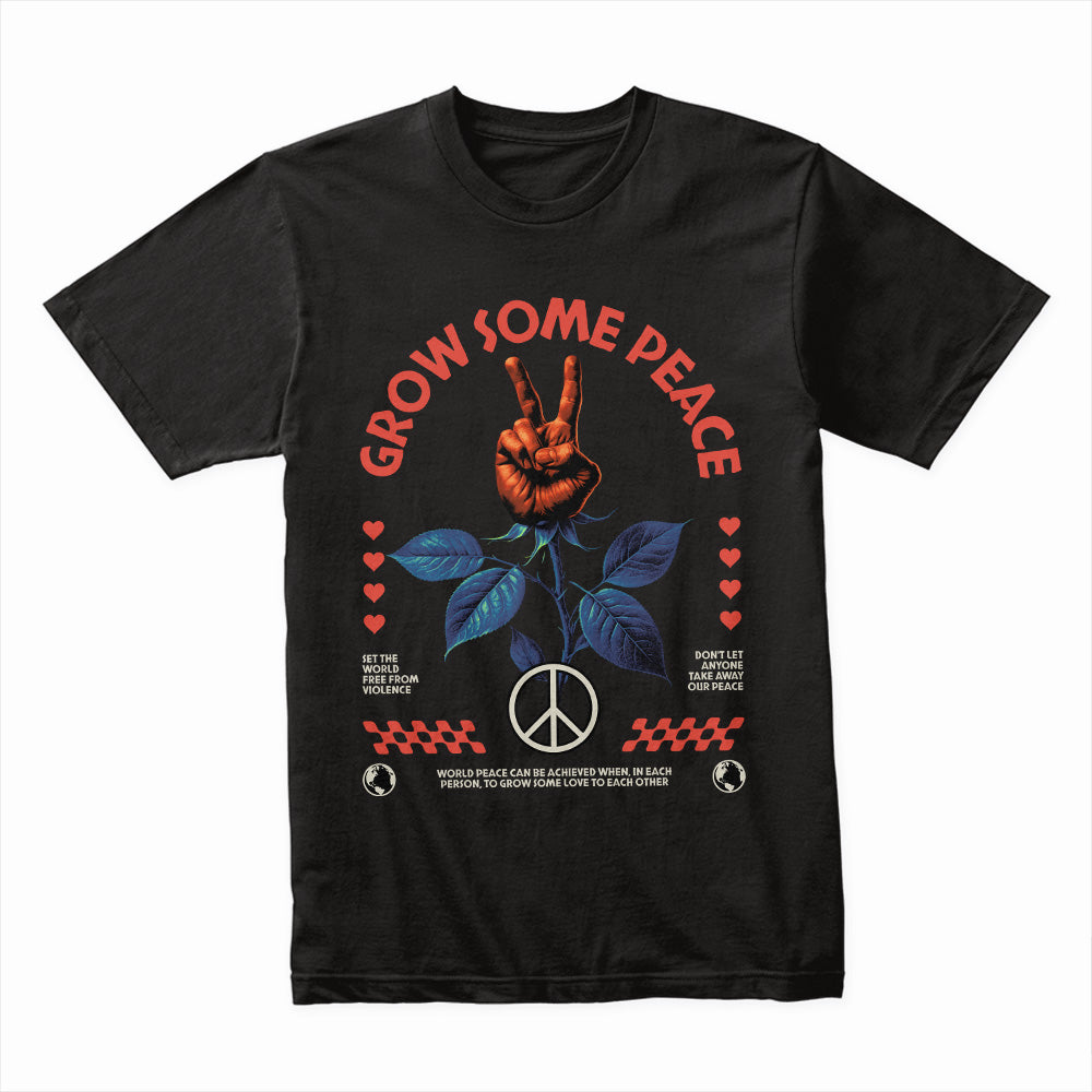 Grow Some Peace Shirt