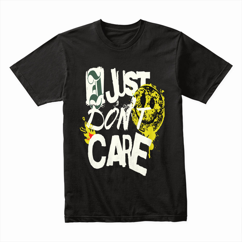 I Just Don’t Care Shirt