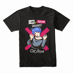 I Am a Mom Against Cat Boys Shirt