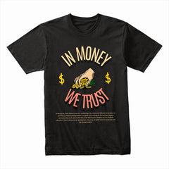 In Money We Trust Shirt
