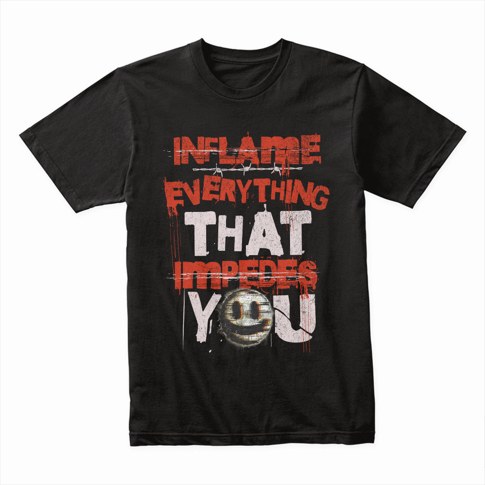 Inflame Everything Shirt