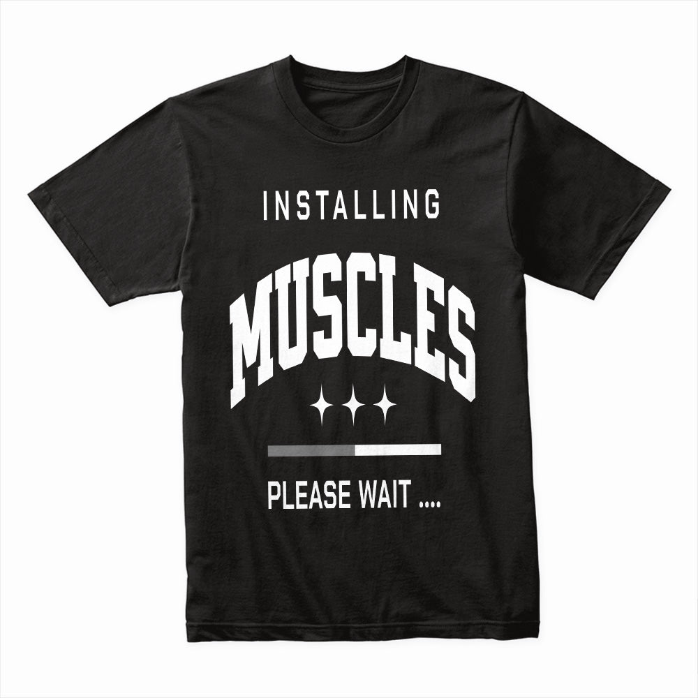 Installing Muscles Shirt
