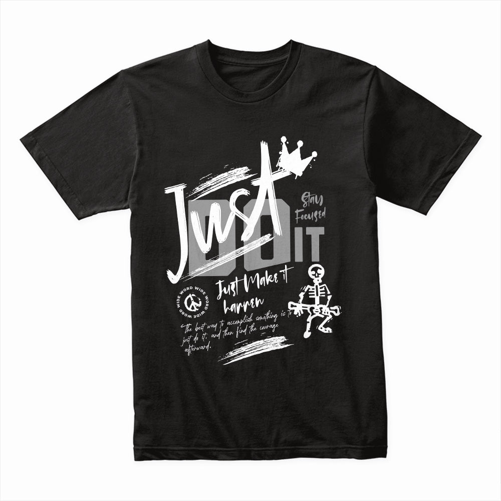 Just Make It Happen Shirt