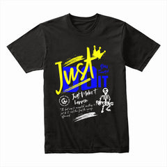 Just Do It Shirt