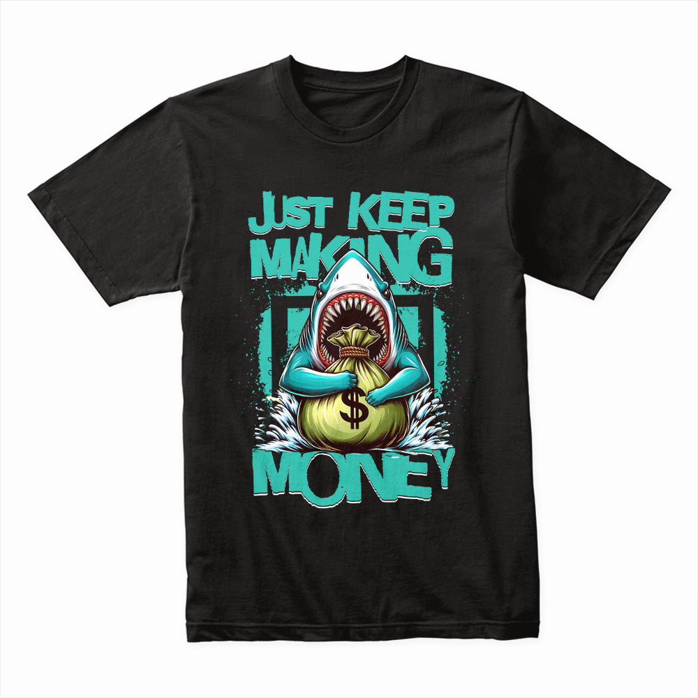 Just Making Money Shirt