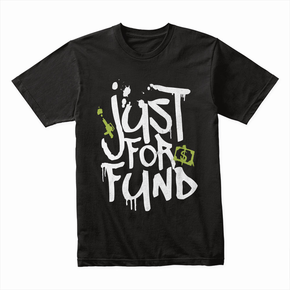 Just for Fund Shirt