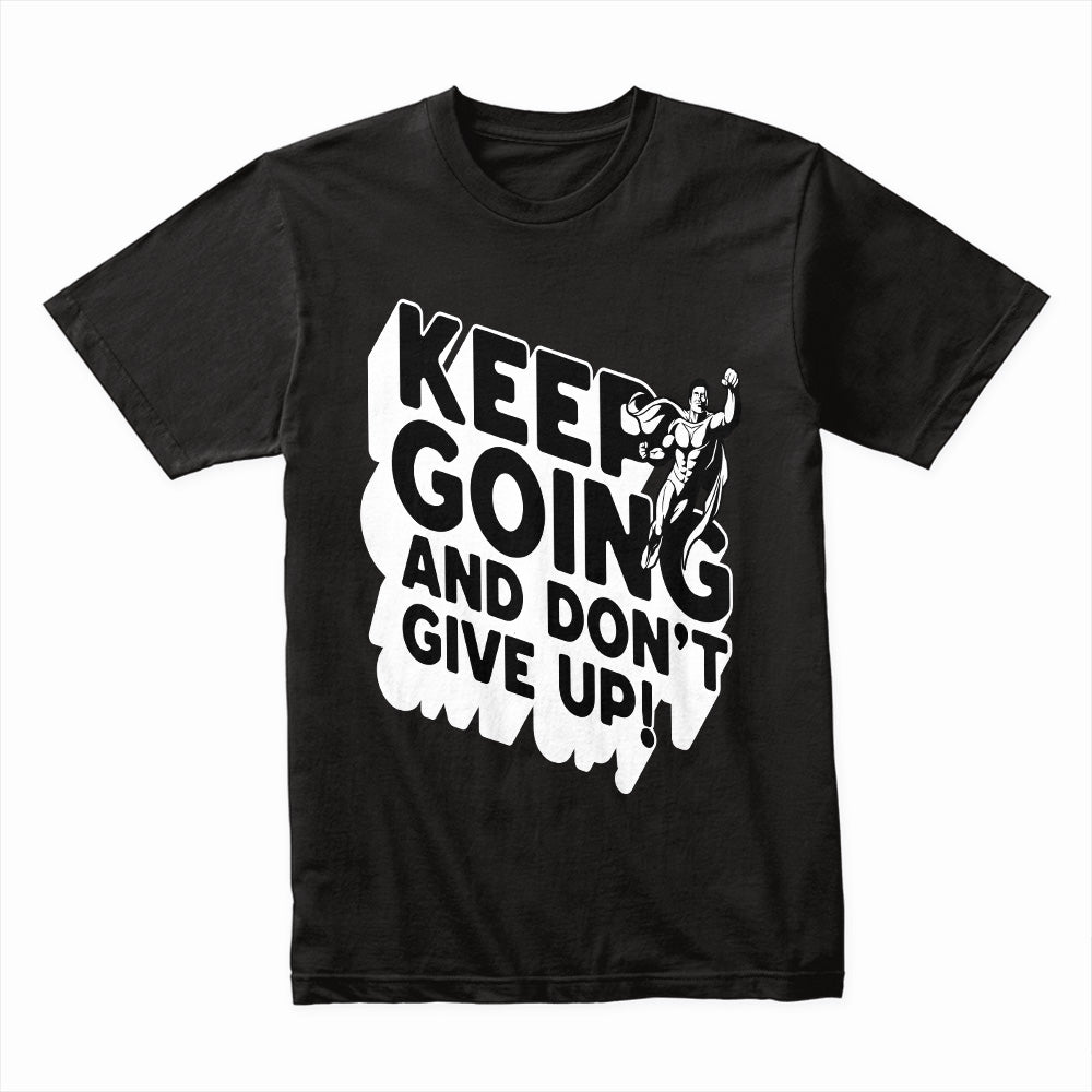 Keep Going Shirt