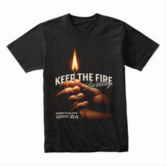 Keep The Fire Burning Shirt