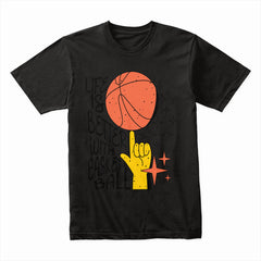 Life Is Better With Basketball Shirt