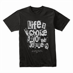 Life Is Choice Shirt