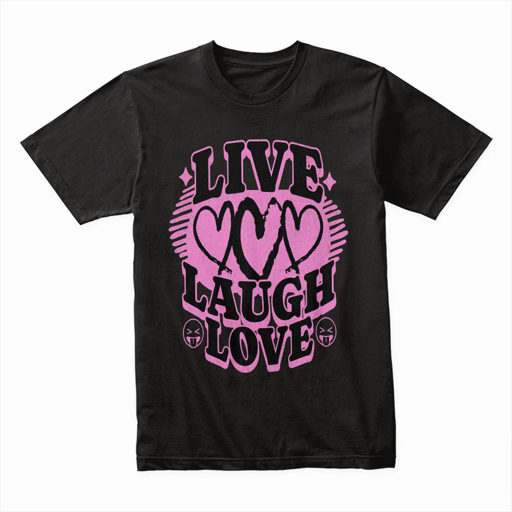 Live Laugh Love Shirt