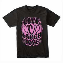 Live Laugh Love Shirt