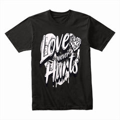 Love Never Hurts Shirt