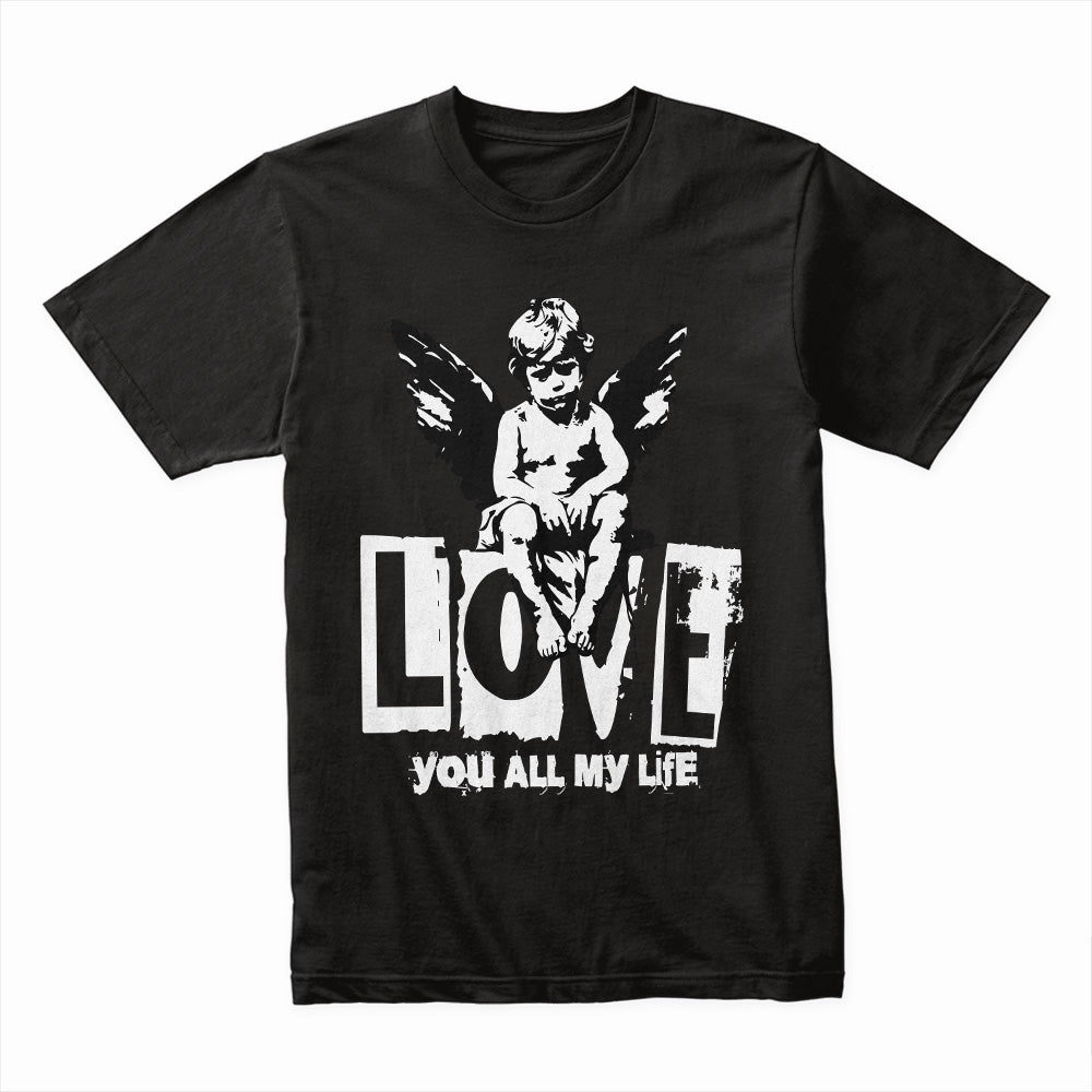 Love You All My Life Shirt