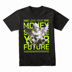 Love Your Money Shirt