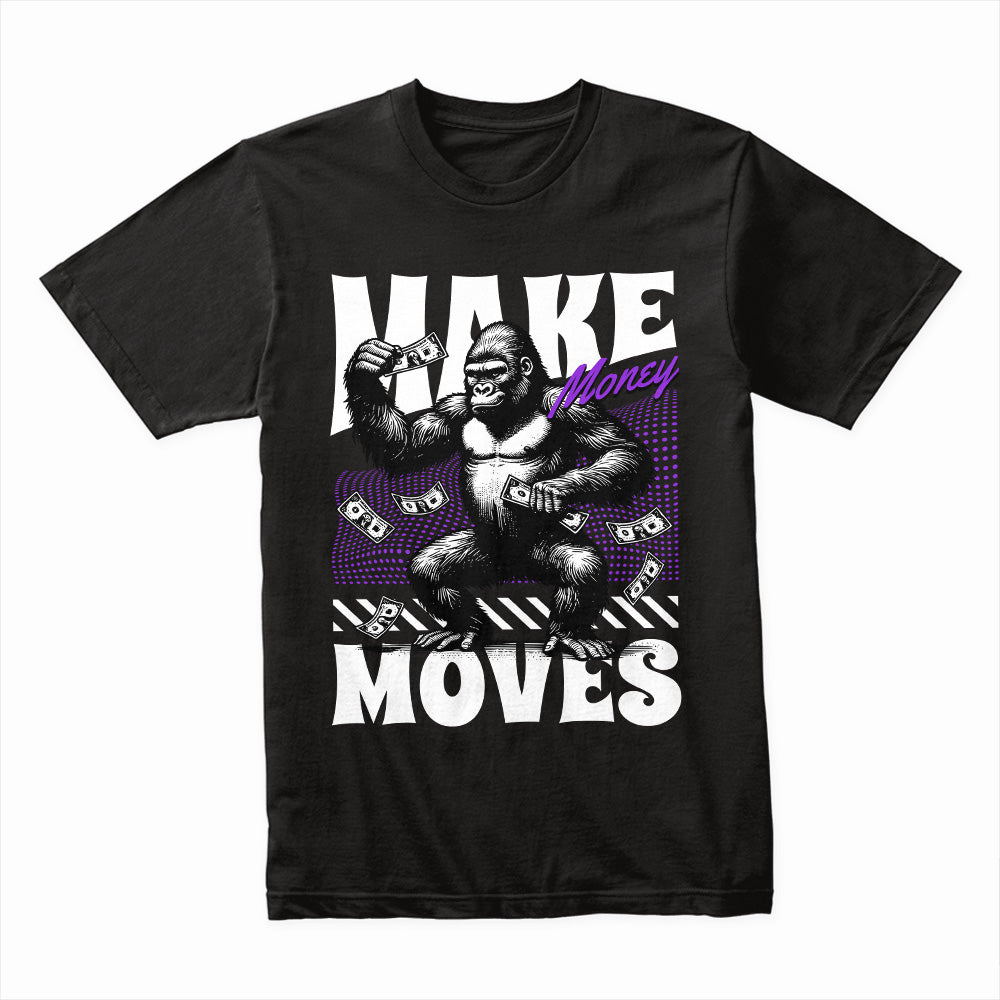 Make Money Moves Shirt