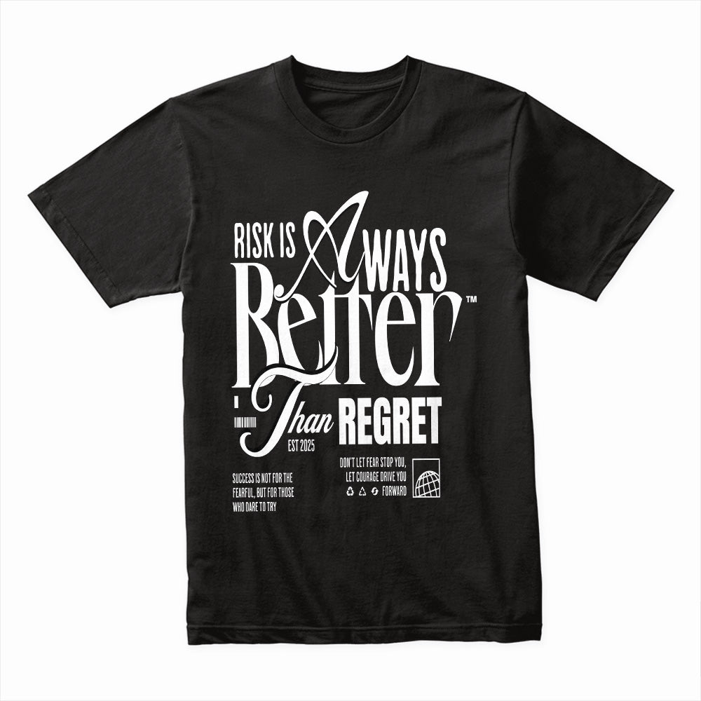Risk Is Better Than Regret Shirt