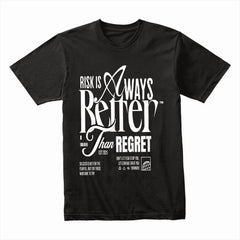 Risk Is Better Than Regret Shirt