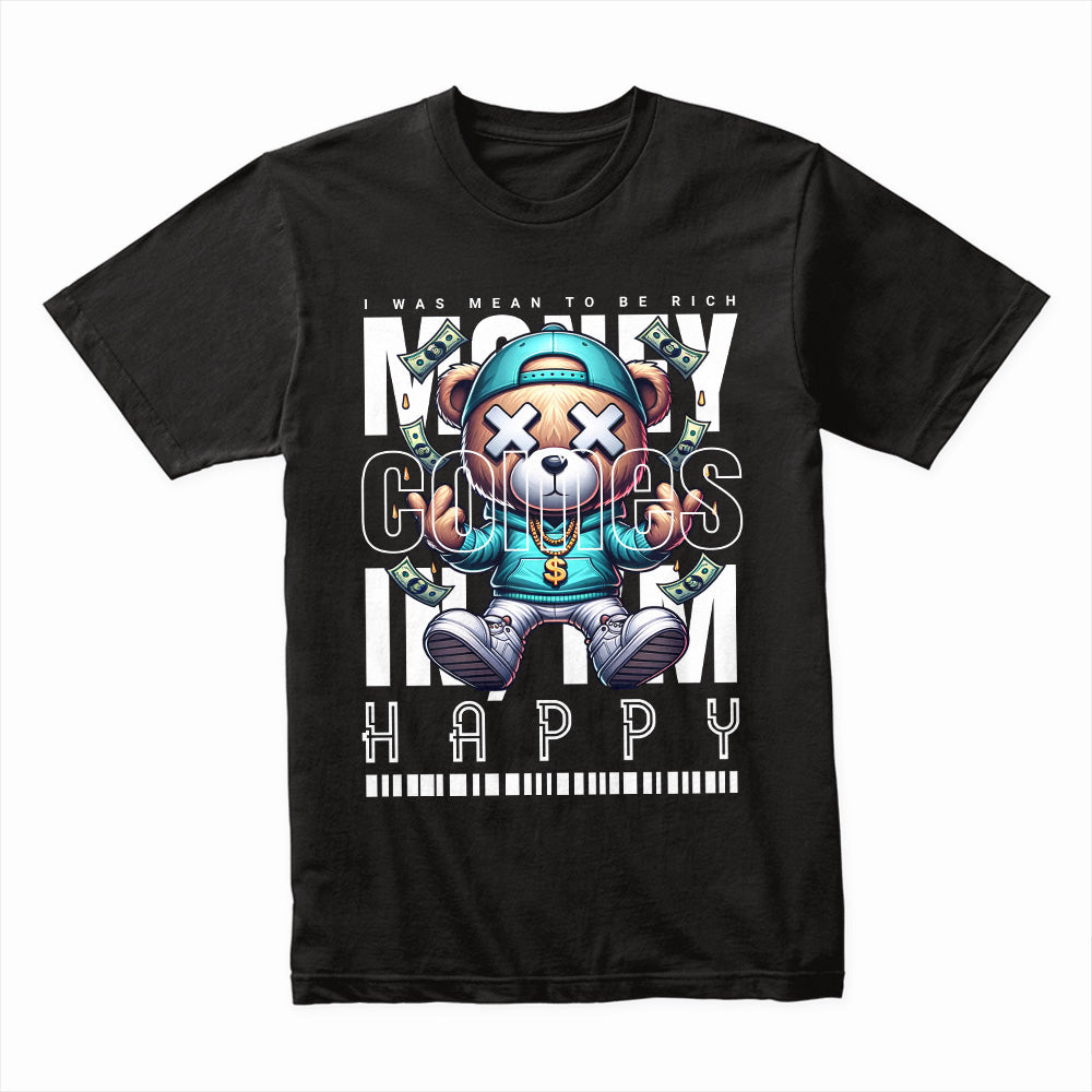 Money Comes In I'm Happy Shirt