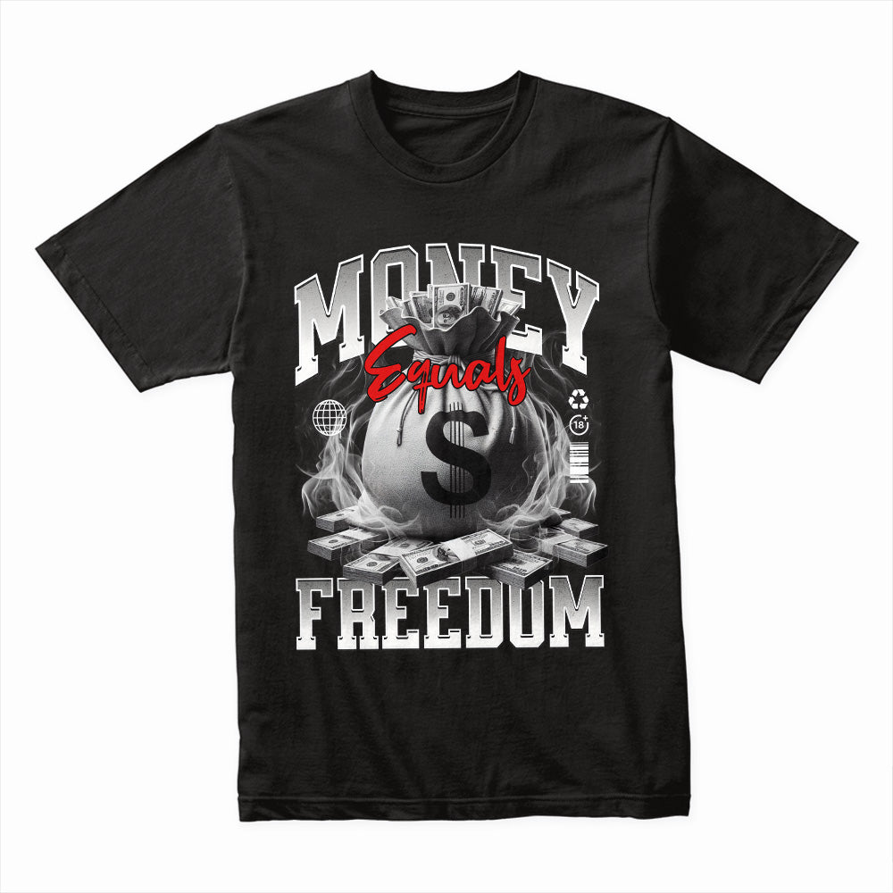 Money Equals Freedom Shirt